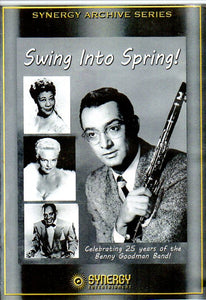 Cat. No. DVD 1316: BENNY GOODMAN ~ SWING INTO SPRING (1959). SYNERGY ENT. NO CAT#.