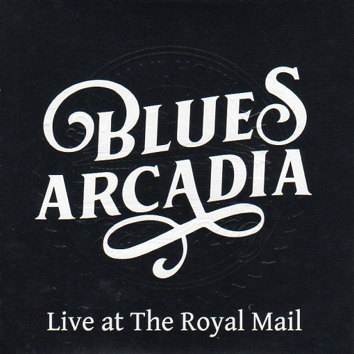 Cat. No. 2871: BLUES ARCADIA ~ LIVE AT THE ROYAL MAIL. STORM AUDIO. NO CAT. #