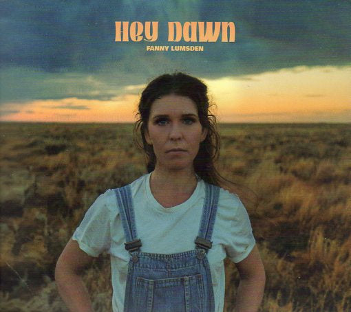 Cat. No. 2907: FANNY LUMSDEN ~ HEY DAWN. RED DIRT ROAD RECORDS / COOKING VINYL CVCVD133.