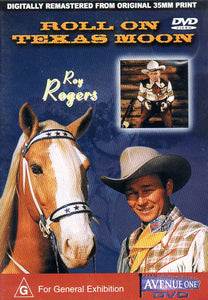 Cat. No. DVD 1053: ROLL ON TEXAS MOON ! ROY ROGERS / DALE EVANS (1946). RBC ENTERTAINMENT / AVENUE ONE AVO 44024.