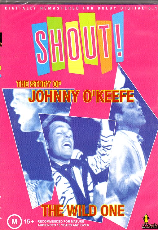 Cat. No. DVD 1272: SHOUT - THE JOHNNY O'KEEFE STORY ~ TERRY SERIO / JOHN POLSON. UMBRELLA DAVID0242.