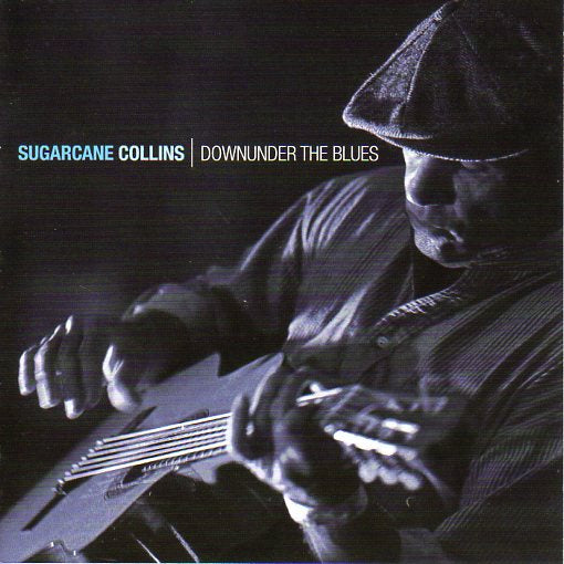 Cat. No. 2873: SUGARCANE COLLINS ~ DOWNUNDER THE BLUES. ACROSS THE RHYTHM RECORDS NO CAT. #.