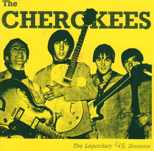 Cat. No. 2909: THE CHEROKEES ~ THE LEGENDARY GO!! SESSIONS. CANETOAD RECORDS CTCD-007.