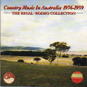 Cat. No. 2910: VARIOUS ARTISTS ~ COUNTRY MUSIC IN AUSTRALIA 1936-1959: THE REGAL-RODEO COLLECTION. EMI 8140902.