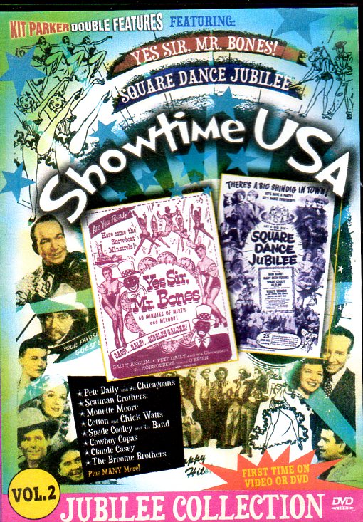 Cat. No. DVD 1338: SHOWTIME USA. VOL. 2. - YES SIR, MR. BONES / SQUARE DANCE JUBILEE ~ VARIOUS ARTISTS & ACTORS. VCI ENT. KPF592. (IMPORT).