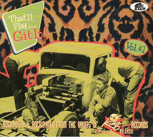 Cat. No. BCD 17669: VARIOUS ARTISTS ~ THAT'LL FLAT...GIT IT! VOL. 42. BEAR FAMILY BCD 17669. (IMPORT).