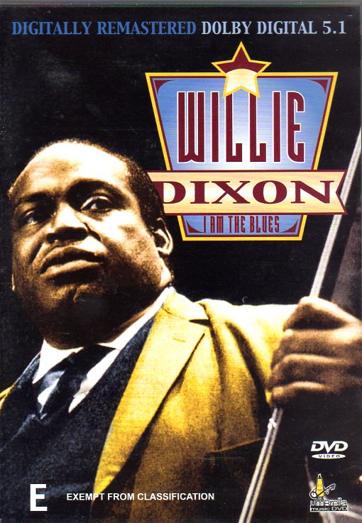 Cat. No. DVD 1117: WILLIE DIXON ~ I AM THE BLUES. UMBRELLA DAVID0114.