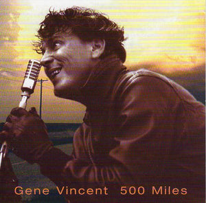 Cat. No. 1457: GENE VINCENT ~ 500 MILES. RCA / CAMDEN 74321 558442.