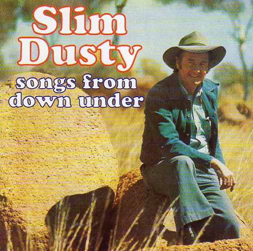 Cat. No. 1563: SLIM DUSTY ~ SONGS FROM DOWN UNDER. EMI 8142962.