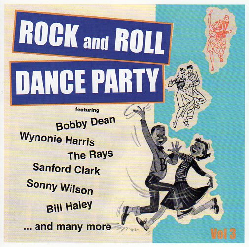 Cat. No. 2598: VARIOUS ARTISTS ~ ROCK AND ROLL DANCE PARTY. VOL. 3. RRDP03. (IMPORT).